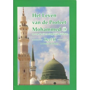 Het leven van de Profeet Mohammed en van de vier rechtgeleide Kaliefen - Deel 2