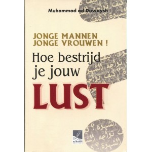 Hoe bestrijd je jouw lust