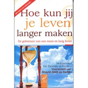 Hoe kun jij je leven langer maken