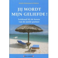 Jij wordt mijn geliefde!