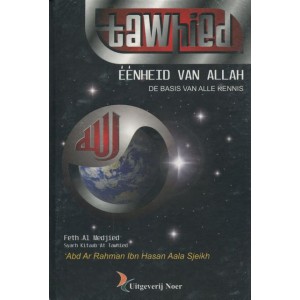 Tawhied - Eenheid van Allah - de basis van alle kennis