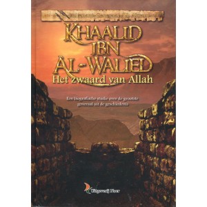 Khaalid ibn Al-Walied - Het zwaard van Allah