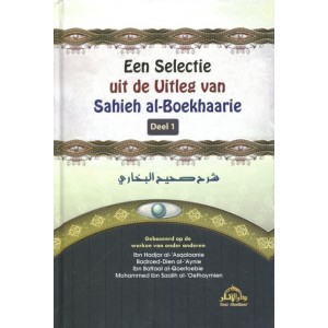 Een Selectie uit de Uitleg van Sahieh Al-Boekhaarie - Deel 1