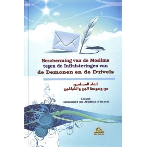 Bescherming van de moslims tegen de Influisteringen van de demonen en de duivels