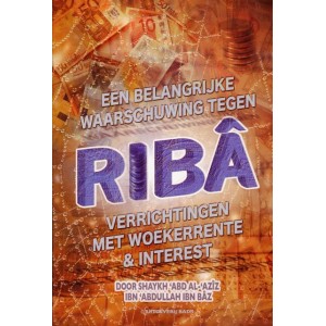 Een belangrijke waarschuwing tegen Ribâ