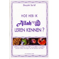 Hoe heb ik Allah leren kennen?