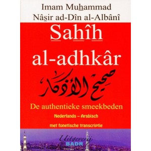 De authentieke smeekbeden (Sahih Al-Adhkar)