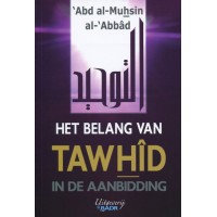 Het belang van Tawhid in de aanbidding