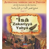 Authentieke verhalen van de Profeten uit de Koran en de Sunnah - Deel 9 - Isa, Zakariyya en Yahya