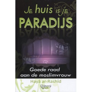 Je huis is je paradijs