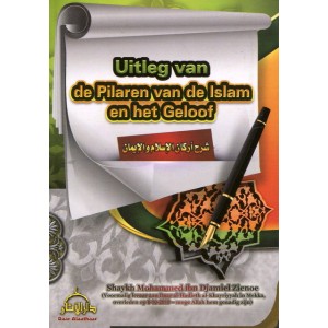 Uitleg van de pilaren van de Islam en het geloof - pocket