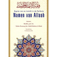 Begrip van en inzicht in de Perfecte Namen van Allaah