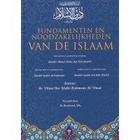 Fundamenten en noodzakelijkheden van de Islaam