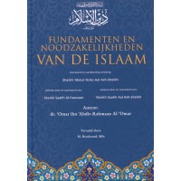 Fundamenten en noodzakelijkheden van de Islaam