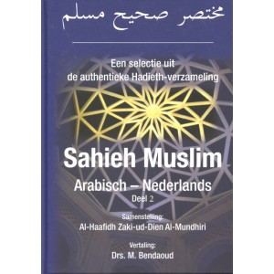 Een selectie uit de authentieke Hadith-verzameling Sahieh Muslim - Deel 2