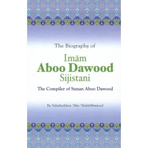 The biography of Imam Aboo Dawood Sijistani