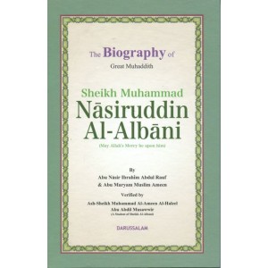 The biography of Sheikh Muhammad Nasiruddin Al-Albani