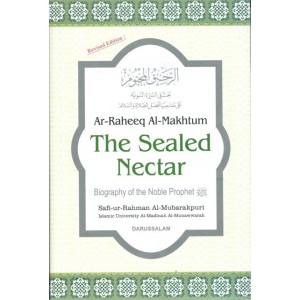 The sealed nectar - Ar-Raheeq Al-Makhtum
