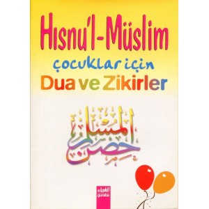 Hısnul-Müslim çocuklar için - Dua ve Zikirler