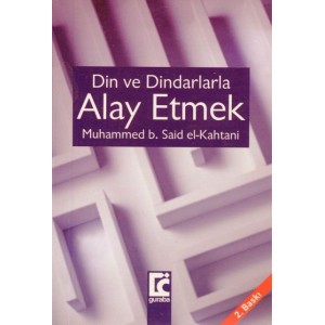 Din ve Dindarlarla - Alay Etmek