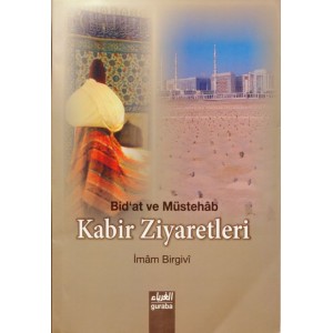 Bidat ve Mustehâb - Kabir Ziyaretleri